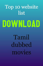 10 Best Website To Download Tamil Dubbed Movies In 2020 Free Movies Movies Dubbed