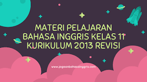Check spelling or type a new query. Materi Bahasa Inggris Sma Kelas 11 Kurikulum 2013 Revisi Jagoan Bahasa Inggris
