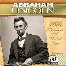 Abraham Lincoln 16th President Of The United States By