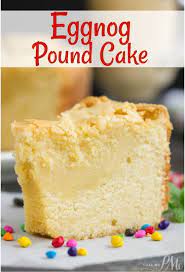 Eggnog Pound Cake Eggnog Pound Cake Recipe Holiday Baking Eggnog Recipe