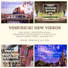 Wedding Ceremony And Cocktail Musicians Vsmusic4u Long Island Ny Best Disney Songs Bride Entrance Songs Jobs For Musicians