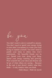 Be Unapologetically You Quotes Be Yourself Quotes Self Love Self Care Inspirational Poetry In 2020 Be Yourself Quotes Soul Love Quotes Encouragement Quotes