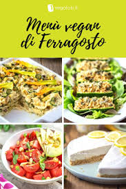 Maybe you would like to learn more about one of these? Menu Vegan Di Ferragosto 16 Ricette Super Ricette Vegane Estive Ricette Vegane Ricette