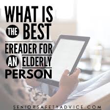 What Is The Best Ereader For An Elderly Person In 2020 Best Kindle Elderly Person Ereader