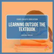Your Child S Education Learning Outside The Textbook How To Memorize Things Education Textbook