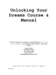 If she dreams of unlocking a door with a. Unlocking Your Dreams Course Manual Unlocking Your Dreams Course Amp Manual Pdf Pdf4pro