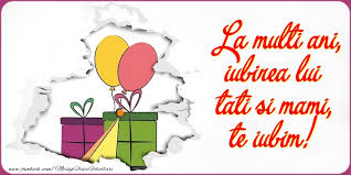 Te iubim enorm si iti multumim pentru ca existi:*:*:*. Felicitari Aniversare De La Multi Ani La Multi Ani Iubirea Lui Tati Si Mami Felicitarianiversare Com