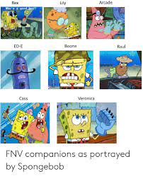Maybe you would like to learn more about one of these? Arcade Lily Rex Who S A Good Boy Kisses Raul Boone Ed E Veronica Cass Gg Fnv Companions As Portrayed By Spongebob Gg Meme On Me Me