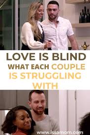 Love Is Blind What Each Couple Struggles With In 2020 Reality Tv Relationship Challenge Family Relations