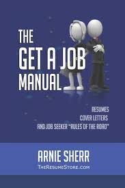 Avoid custom fonts or special characters. The Get A Job Manual Resumes Cover Letters And Job Seeker Rules Of The Road Amazon De Sherr Arnie Fremdsprachige Bucher