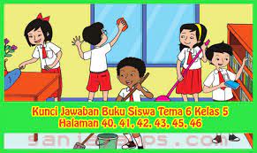 Jawaban tema 6 kelas 5 halaman 9. Kunci Jawaban Buku Siswa Tema 6 Kelas 5 Halaman 40 41 42 43 45 46 Sanjayaops