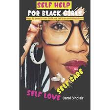 Self Help For Black Girls: Ways To Benefit From Self Nigeria