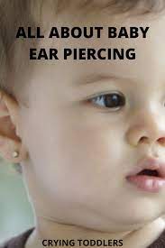 All You Need To Know About Baby Ear Piercing Baby Ear Piercing Ear Piercings Piercing