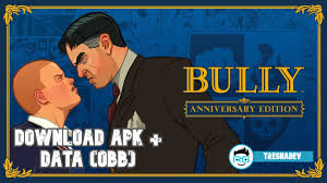 Bully Anniversary Edition Apk Mod Android 1 0 0 20 Tresnadev