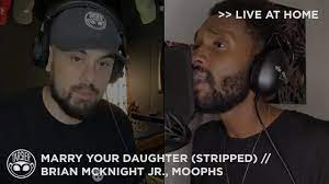 Marry Your Daughter Stripped Brian Mcknight Jr With Moophs Live At Home Youtube