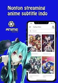 Nonton anime streaming movie subtitle indonesia gratis online download. Anime Streaming Free For Android Apk Download