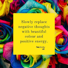 Slowly Replace Negative Thoughts With Beautiful Colour And Positive Energy Positivitynote Positivity Notes Positivity Positivity Pledge