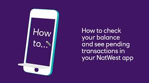 How To Check Your Balance And Pending Transactions On The Natwest App Natwest Youtube