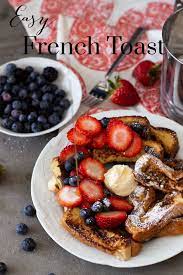 Easy French Toast Recipe Breakfast Brunch Recipes Delicious Breakfast Recipes French Toast Easy