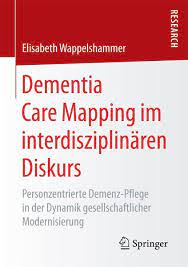 Aquest instrument intenta mesurar els elements tant de la qualitat de vida com de la qualitat de Dementia Care Mapping Im Interdisziplinaren Diskurs Ebook Pdf Von Elisabeth Wappelshammer Portofrei Bei Bucher De
