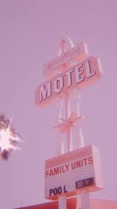 Motel Sign Pink Aesthetic Pink Tumblr Aesthetic Aesthetic Iphone Wallpaper Pink Wallpaper Backgrounds