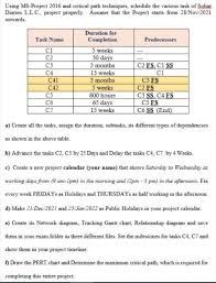 Supports american and european time conventions use this calculator to easily calculate the hour difference between any given two times within a day, accurate to the minute. Using Ms Project 2016 And Critical Path Techniques Chegg Com