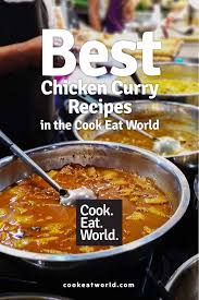 See more ideas about chicken recipes, recipes, cooking recipes. Best Chicken Curry Recipes In The Cook Eat World Cookeatworld Com