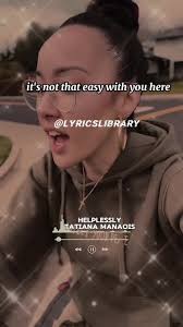 Tatiana Manaois Helplessly Song Overview