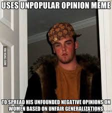 Discover the magic of the internet at imgur, a community powered entertainment destination. I Am Very Unnerved By Some Disturbing And Ignorant Needlesly Misogynistic Memes Around 9gag Lately I Am A Man 9gag