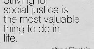 Strive For Justice Social Justice Quotes Justice Quotes Social Justice