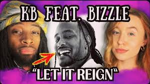 Mind-Blowing REACTION to KB's LET IT REIGN ft. Bizzle!