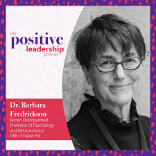 Understanding love and positivity in leadership (with Dr. Barbara  Fredrickson)