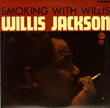Willis Jackson : Smoking With Willis (LP, Vinyl record album) -- Dusty  Groove is Chicago's Online Record Store