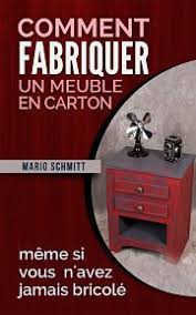 Faites Des Economies Ici Vous Pouvez Apprendre A Fabriquer Un Meuble Avec Du Carton De Recuperation Meuble En Carton Fabrication Meuble Meubles En Carton