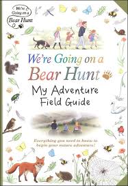 We Re Going On A Bear Hunt My Adventure Field Guide Main Photo Cover Book Reviews For Kids Field Guide Kids Activity Books