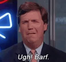 Maybe you would like to learn more about one of these? Tuckercarlson Ugh Gif Tuckercarlson Ugh Barf Discover Share Gifs