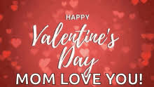 These valentine's day gifts for moms will capture her heart. Happy Valentines Mom Gifs Tenor