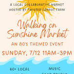 Walking on Sunshine Market