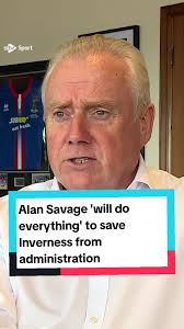 The former chairman of Inverness Caledonian Thistle has pledged to do  everything he can to save the club from administration, but admits it will  be a huge challenge. Alan Savage, who was chairman of ...