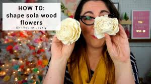 The flowers can be used to create the following. Complete Guide To Sola Wood Flowers Oh You Re Lovely Oh You Re Lovely