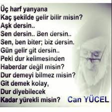 Bir süredir aşk'a dair yazarken, bir dostum can baba'nın bi yazısını gönderdi. Perihan Can Yucel Siirleri Ayrilik Sozleri Guzel Soz Ilham Verici Alintilar