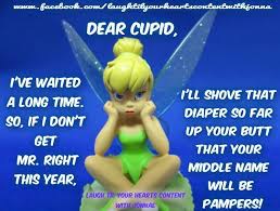 Dear Cupid Funny Tinkerbell Valentines Day Quote Pictures Photos And Images For Facebook Tumblr Pin Funny Memes Funny Valentine Funny Valentines Day Quotes