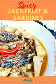 Ginataang Langka With Sardines Quick And Easy Recipe Amiable Foods Recipe Tasty Fish Recipe Quick Easy Meals Recipes