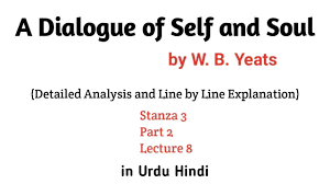 A Dialogue Of Self And Soul By William Butler Yeats Analysis Urdu Hind English Literature Poems English Literature Literature