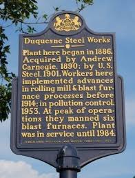 Duquesne Steel Works Marker Duquesne Pennsylvania History Historical Marker