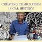 Creating Comics from Local History!