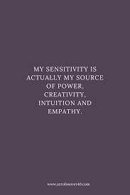 Sensitivity As Power In 2020 Empathy Quotes Mood Quotes How To Better Yourself