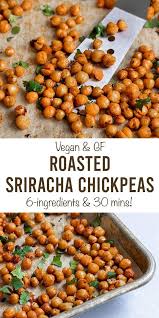 Roasted Sriracha Chickpeas In 2020 Chickpea Recipes Roasted Healthy Snacks Recipes Chickpea Recipes Easy
