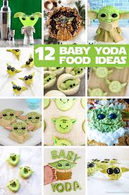 Baby Yoda Food Ideas A Roundup For Your Star Wars Party Star Wars Food Star Wars Baby Shower Star Wars Party
