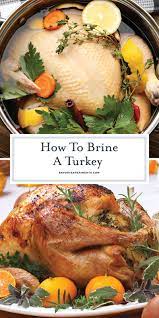 How To Brine A Turkey A Step By Step Guide For Brining Turkey Tips For A Better Turkey Turkey Brine Recipes Turkey Recipes Thanksgiving Roast Turkey Recipes